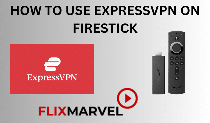 HOW TO USE EXPRESSVPN ON FIRESTICK (1)